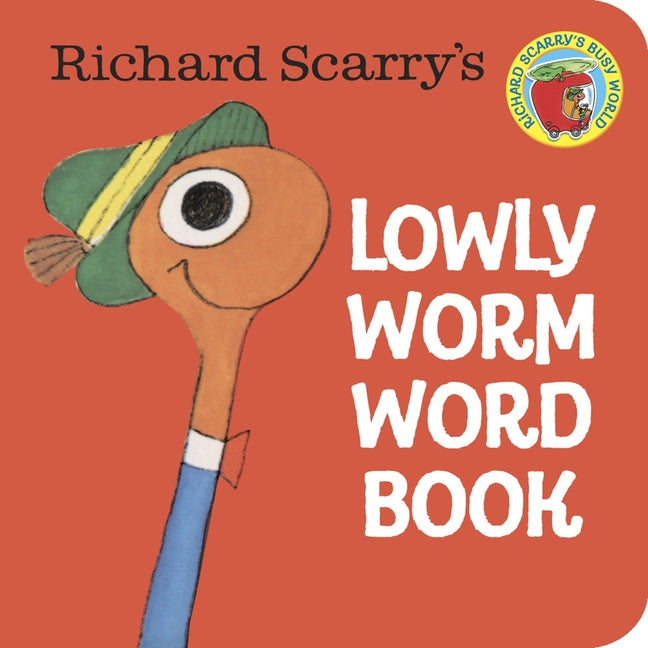 Richard Scarry's Lowly Worm Word Book -- Richard Scarry, Board Book