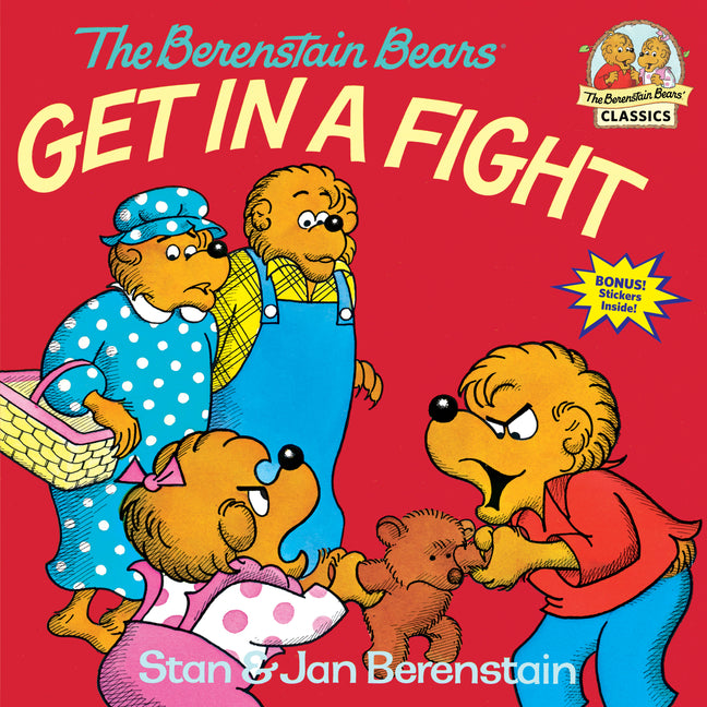 The Berenstain Bears Get in a Fight -- Stan Berenstain, Paperback