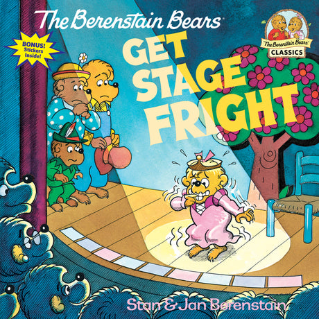 The Berenstain Bears Get Stage Fright -- Stan Berenstain, Paperback