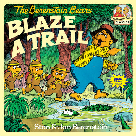 The Berenstain Bears Blaze a Trail -- Stan Berenstain, Paperback