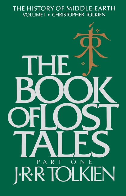 The Book of Lost Tales: Part One -- J. R. R. Tolkien, Paperback