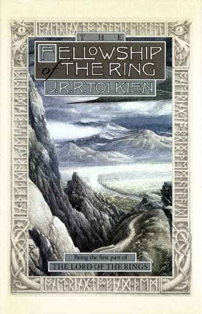 The Fellowship of the Ring: Being the First Part of the Lord of the Rings -- J. R. R. Tolkien, Hardcover