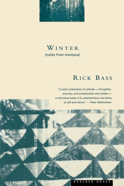 Winter: Notes from Montana -- Rick Bass, Paperback