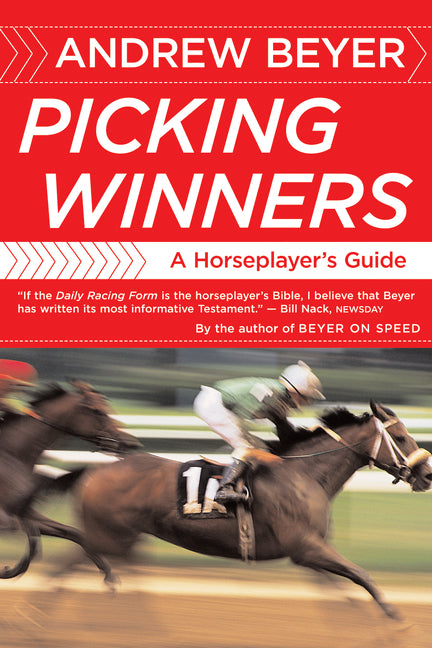Picking Winners: A Horseplayer's Guide -- Andrew Beyer, Paperback