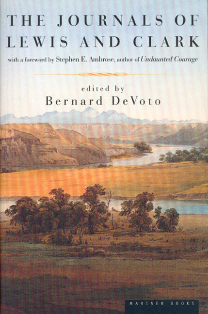 The Journals of Lewis and Clark -- Bernard Devoto, Paperback