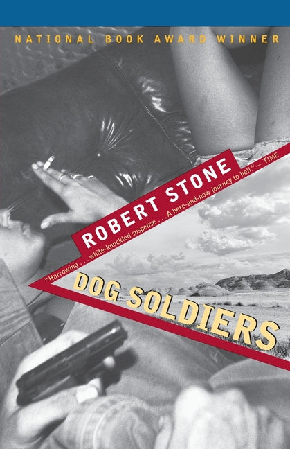 Dog Soldiers -- Robert Stone, Paperback