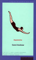 Aquamarine -- Carol Anshaw, Paperback