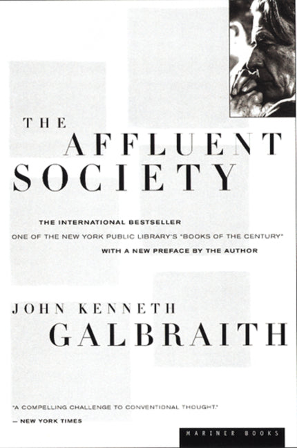 The Affluent Society -- John Kenneth Galbraith, Paperback