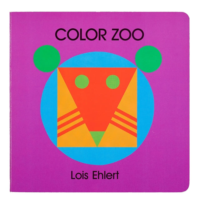 Color Zoo: A Caldecott Honor Award Winner -- Lois Ehlert, Hardcover
