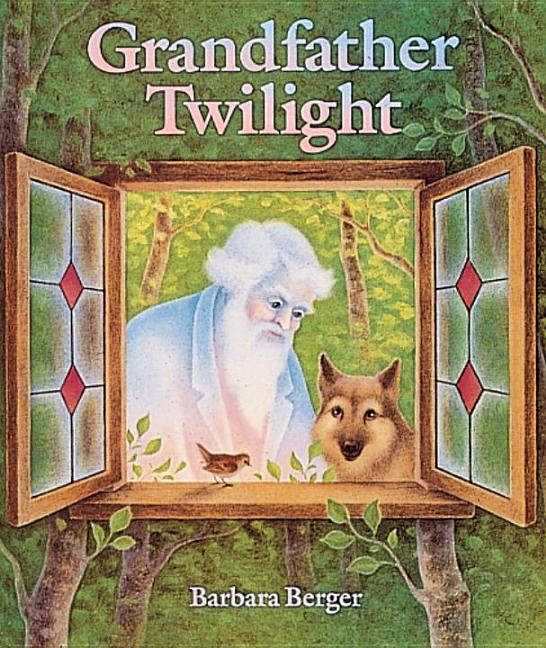 Grandfather Twilight -- Barbara Helen Berger, Hardcover