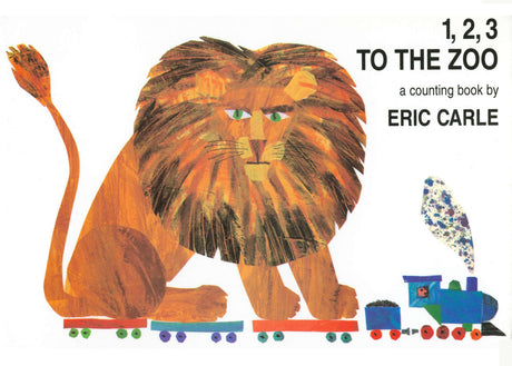 1, 2, 3 to the Zoo: A Counting Book -- Eric Carle, Board Book
