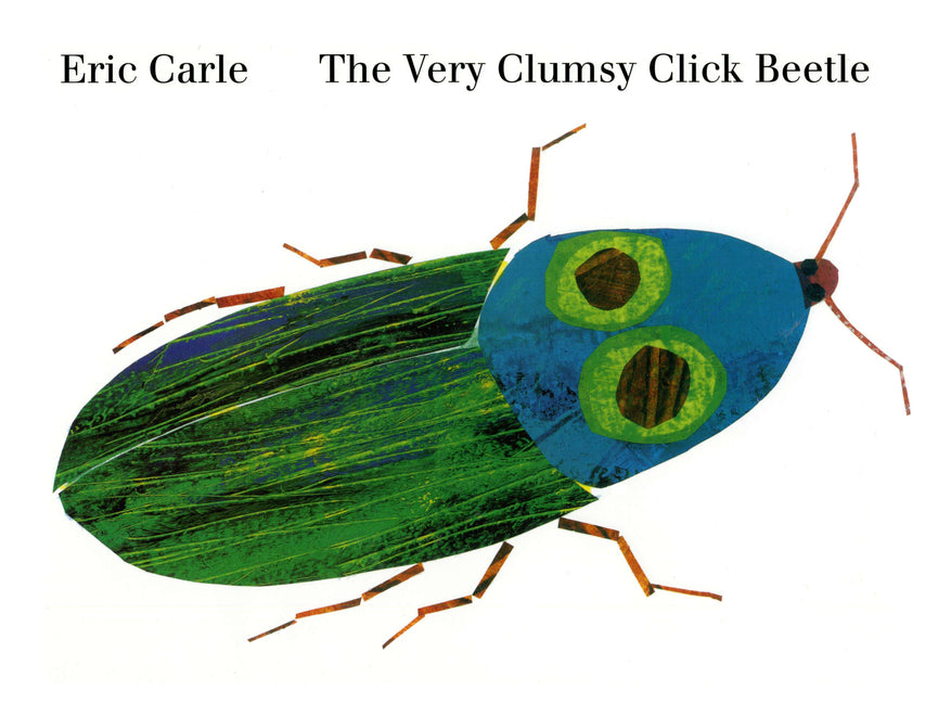 The Very Clumsy Click Beetle -- Eric Carle, Hardcover