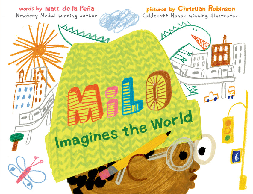 Milo Imagines the World -- Matt de la Peña, Hardcover