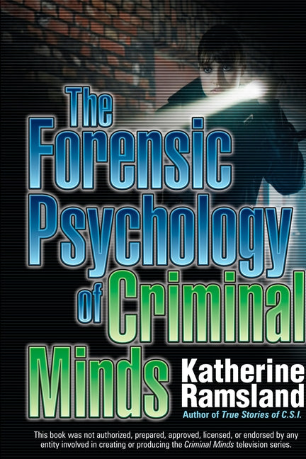 The Forensic Psychology of Criminal Minds -- Katherine Ramsland, Paperback