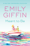Meant to Be -- Emily Giffin, Paperback
