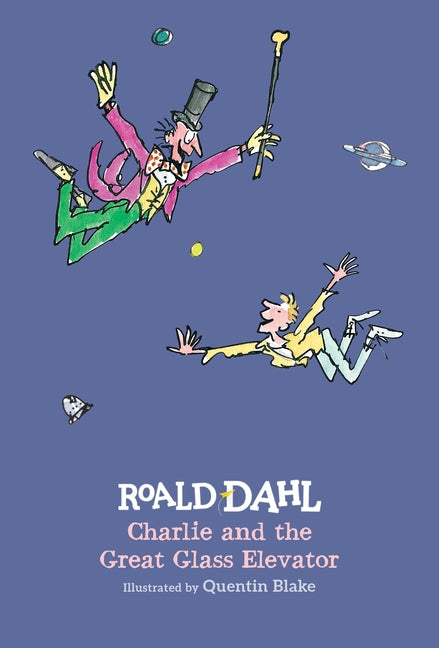 Charlie and the Great Glass Elevator -- Roald Dahl, Hardcover