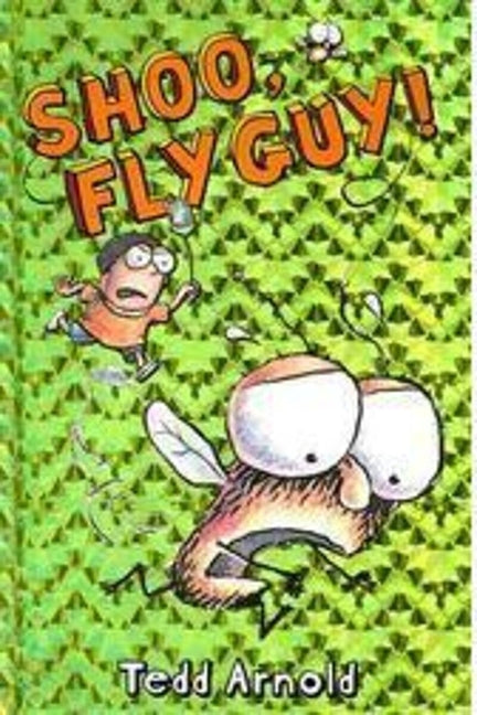 Shoo, Fly Guy! (Fly Guy #3): Volume 3 -- Tedd Arnold, Hardcover