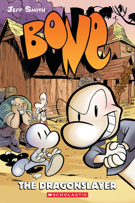 The Dragonslayer: A Graphic Novel (Bone #4): Volume 4 -- Jeff Smith, Paperback