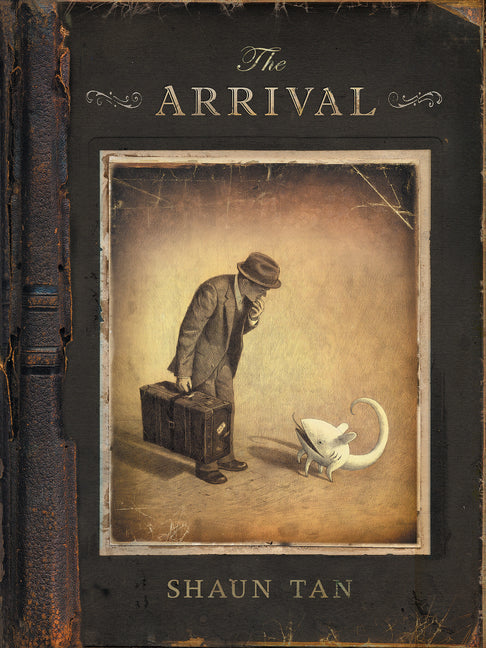 The Arrival -- Shaun Tan, Paperback