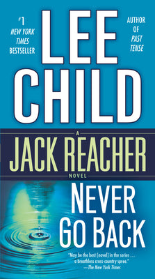 Never Go Back: A Jack Reacher Novel -- Lee Child, Mass Market Paperbound