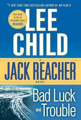 Bad Luck and Trouble: A Reacher Novel -- Lee Child, Paperback