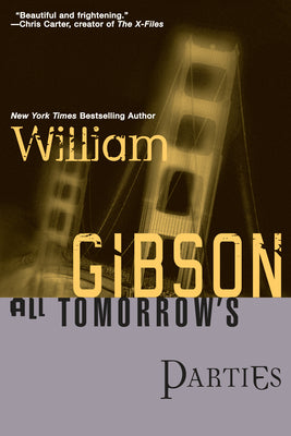 All Tomorrow's Parties -- William Gibson, Paperback