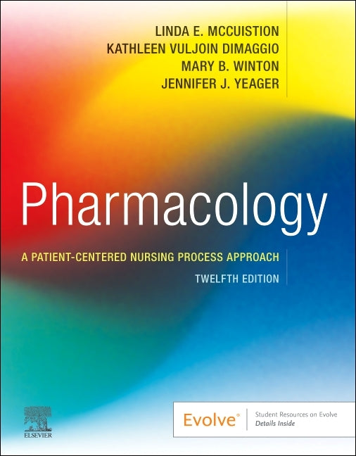 Pharmacology: A Patient-Centered Nursing Process Approach -- Linda E. McCuistion, Paperback