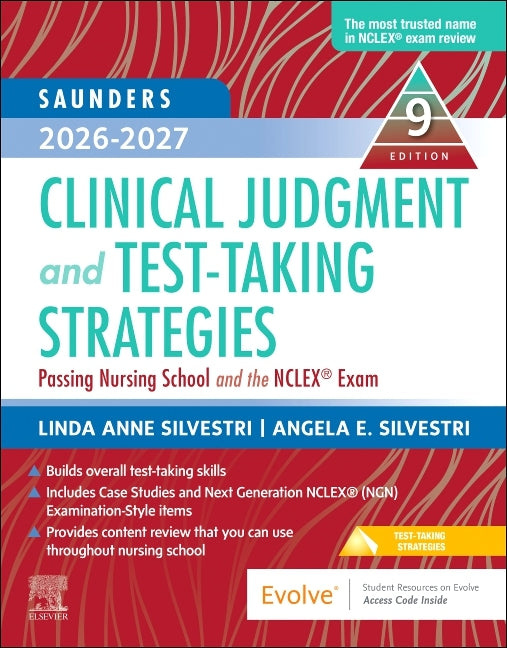 Saunders 2026-2027 Clinical Judgment and Test-Taking Strategies: Passing Nursing School and the Nclex(r) Exam -- Linda Anne Silvestri, Paperback