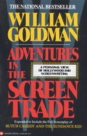 Adventures in the Screen Trade: A Personal View of Hollywood and Screenwriting -- William Goldman, Paperback