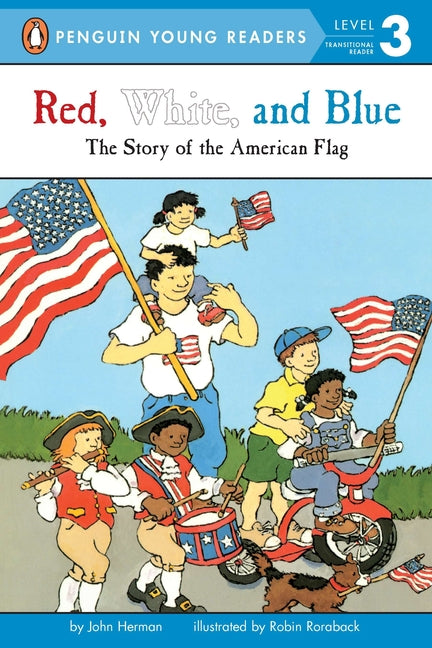 Red, White, and Blue: The Story of the American Flag -- John Herman, Mass Market Paperbound