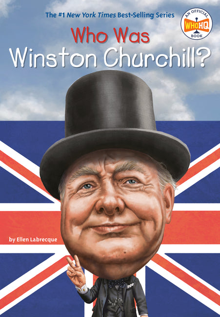 Who Was Winston Churchill? -- Ellen Labrecque, Paperback