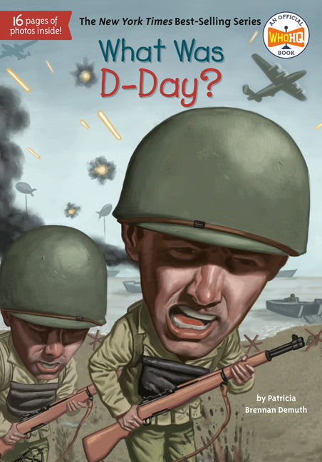 What Was D-Day? -- Patricia Brennan Demuth, Paperback