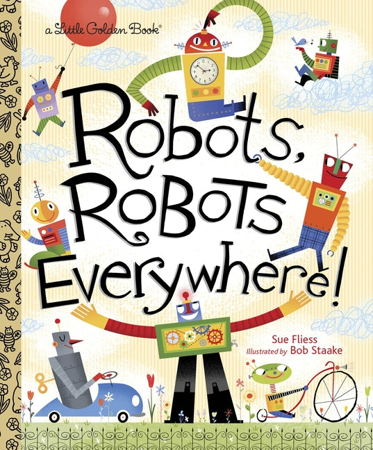 Robots, Robots Everywhere -- Sue Fliess, Hardcover