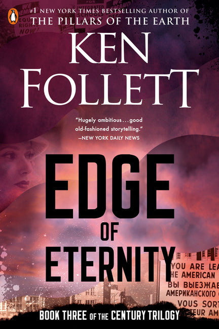 Edge of Eternity: Book Three of the Century Trilogy -- Ken Follett, Paperback
