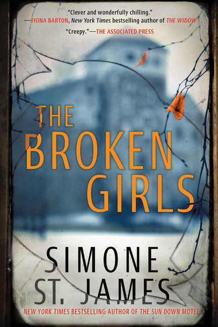 The Broken Girls -- Simone St James, Paperback