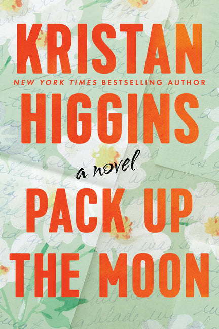 Pack Up the Moon -- Kristan Higgins, Paperback