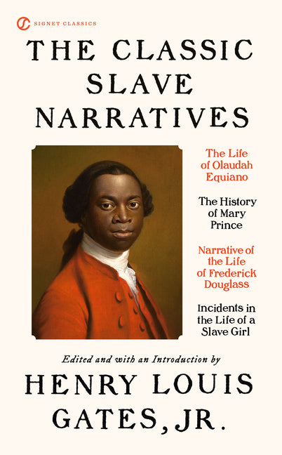 The Classic Slave Narratives -- Henry Louis Gates, Paperback