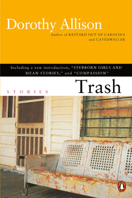 Trash -- Dorothy Allison, Paperback