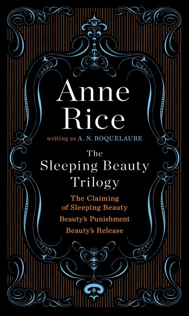 The Sleeping Beauty Trilogy Box Set: The Claiming of Sleeping Beauty; Beauty's Punishment; Beauty's Release -- A. N. Roquelaure, Boxed Set