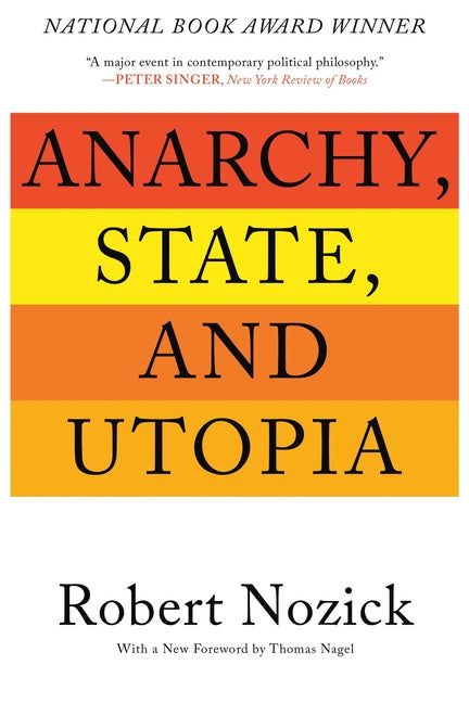 Anarchy, State, and Utopia -- Robert Nozick, Paperback