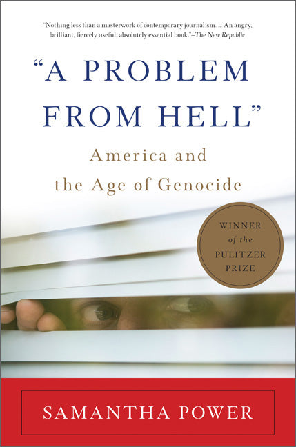 "A Problem from Hell": America and the Age of Genocide -- Samantha Power, Paperback