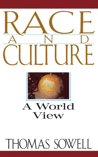Race and Culture: A World View -- Thomas Sowell, Paperback