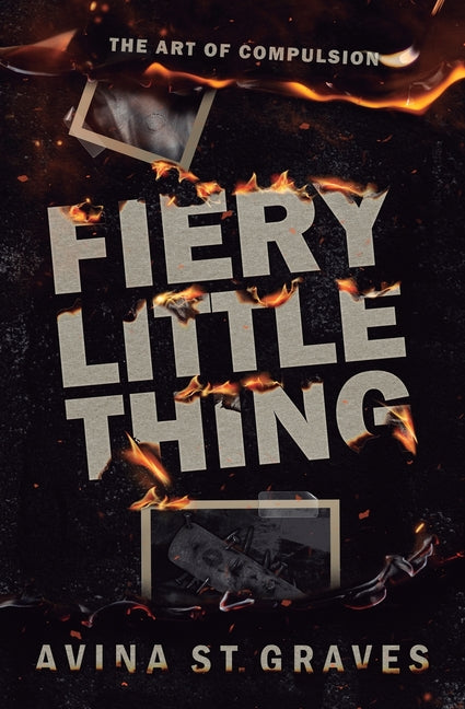 Fiery Little Thing -- Avina St Graves, Paperback