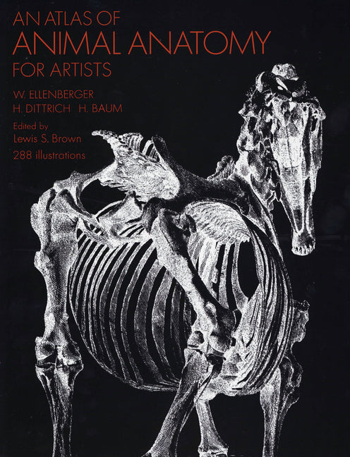 An Atlas of Animal Anatomy for Artists -- W. Ellenberger, Paperback