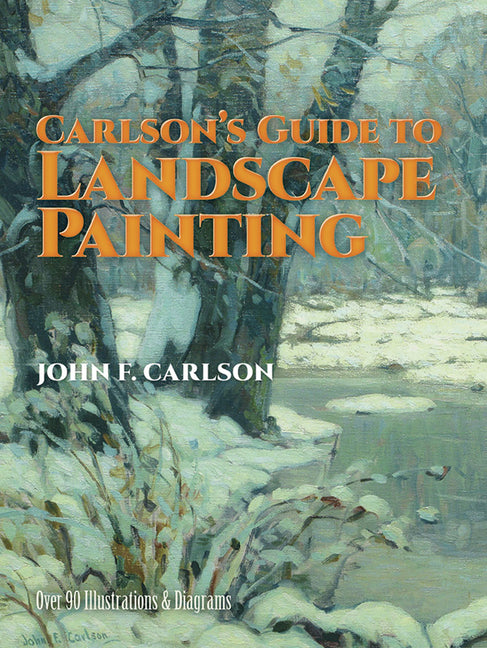 Carlson's Guide to Landscape Painting -- John F. Carlson, Paperback