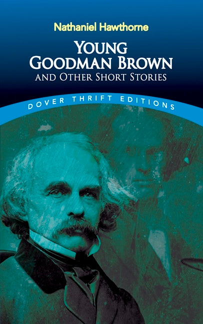 Young Goodman Brown and Other Short Stories -- Nathaniel Hawthorne, Paperback