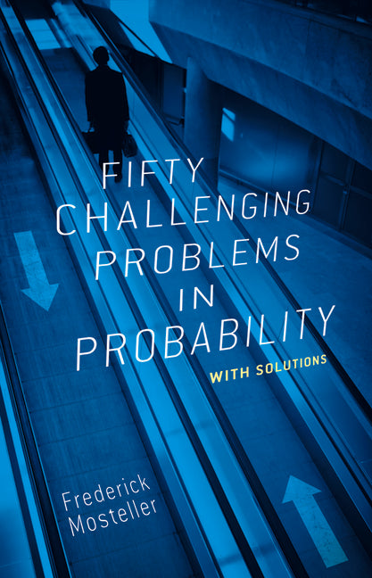 Fifty Challenging Problems in Probability with Solutions -- Frederick Mosteller, Paperback