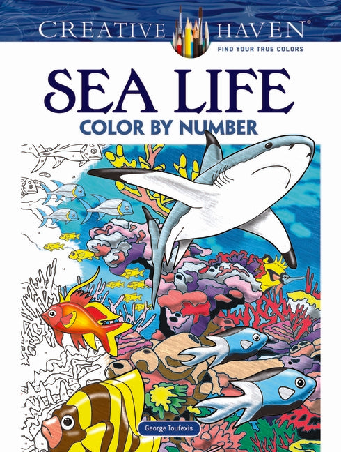 Creative Haven Sea Life Color by Number Coloring Book -- George Toufexis, Paperback