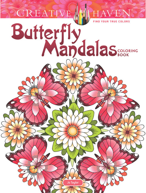 Creative Haven Butterfly Mandalas Coloring Book -- Jo Taylor, Paperback