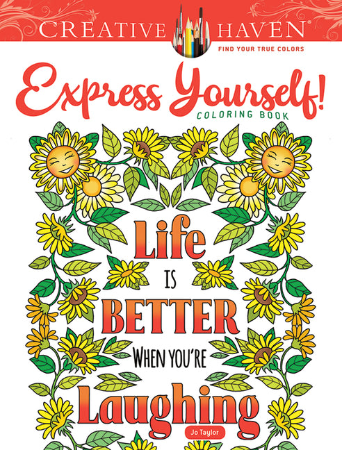 Creative Haven Express Yourself! Coloring Book -- Jo Taylor, Paperback